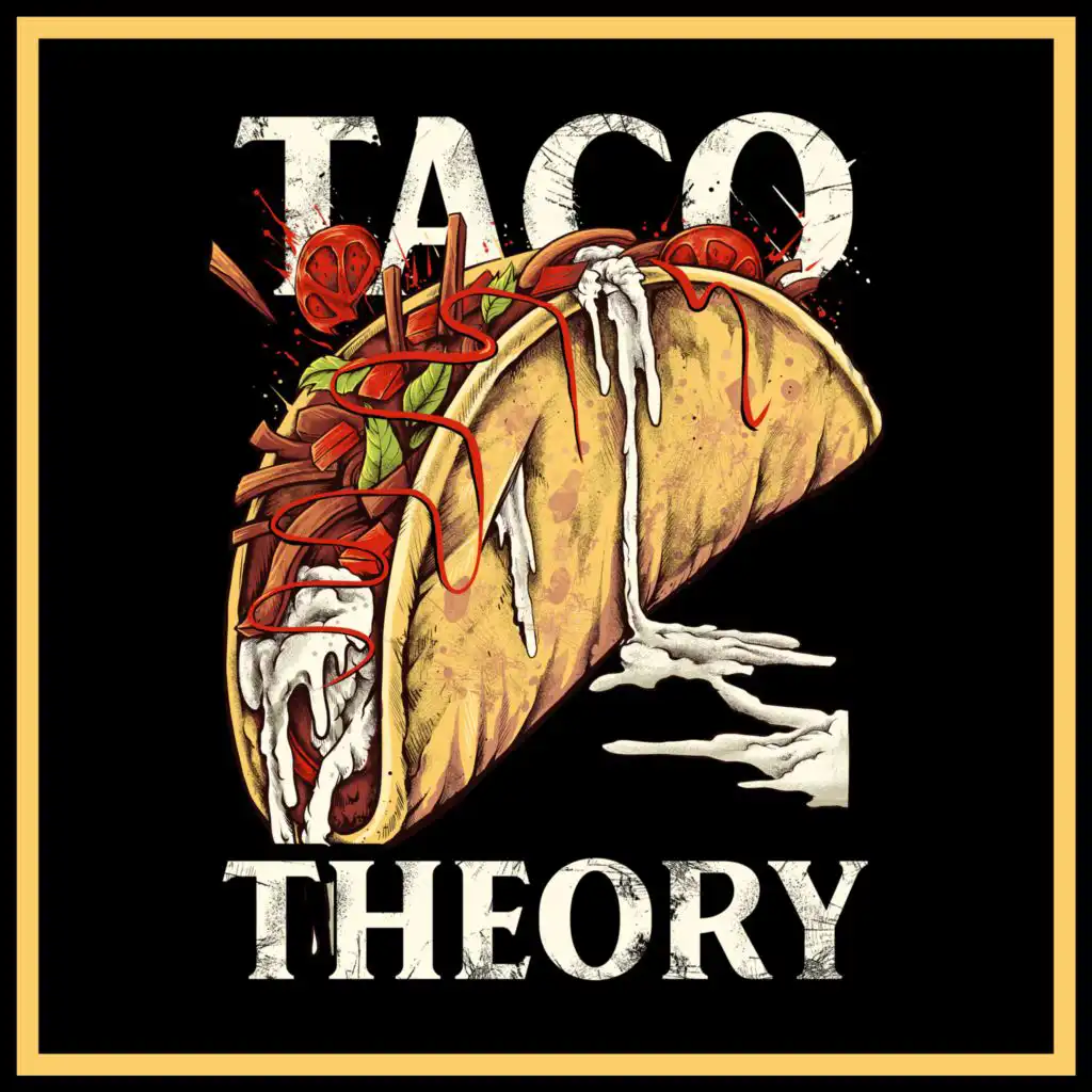 Taco Theory