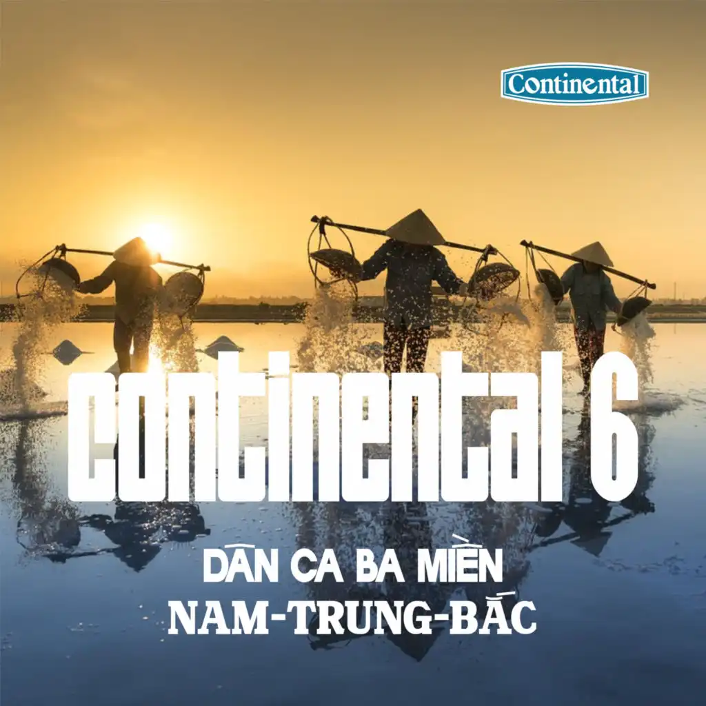 Continental 6 - Dân Ca 3 Miền