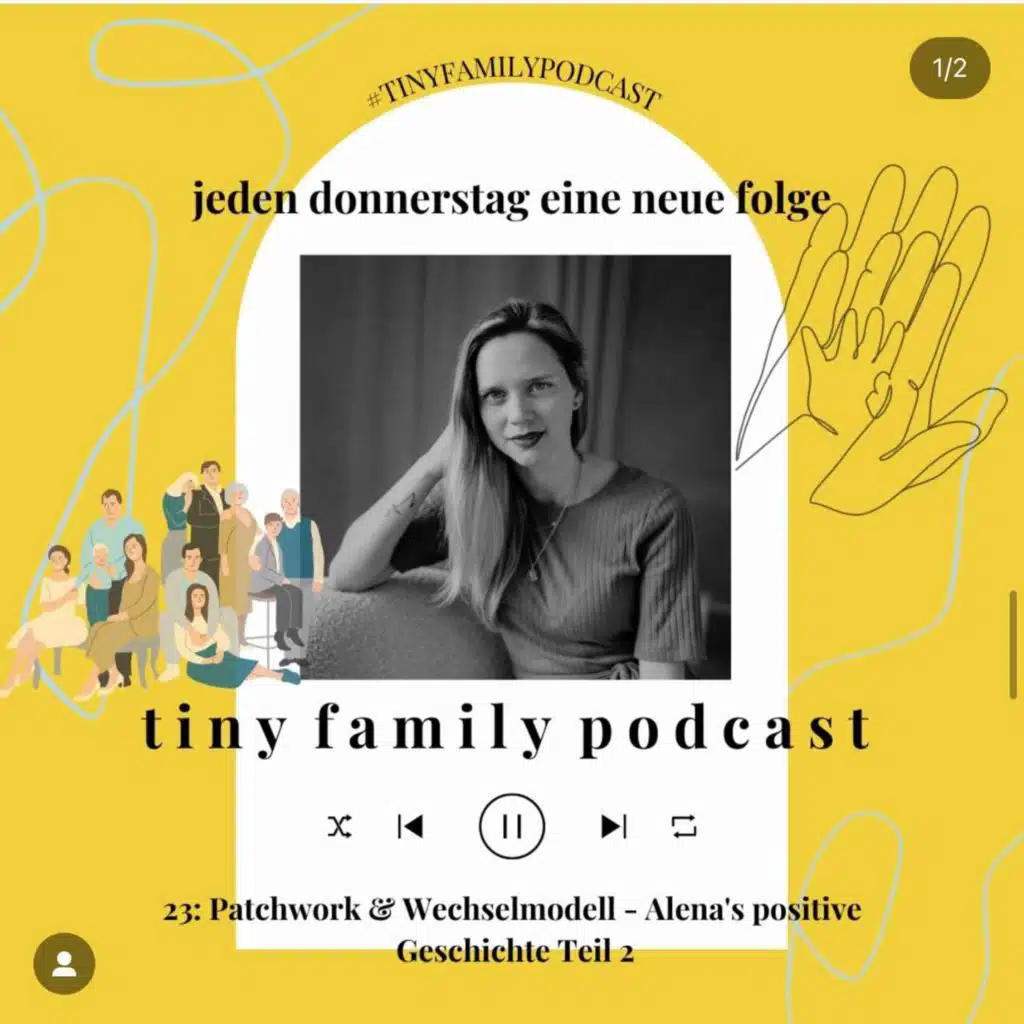 23: Patchwork & Wechselmodell - Alena's positive Geschichte Teil 2