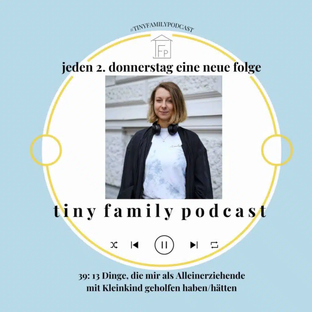 39: 13 Dinge, die mir als Alleinerziehende mit Kleinkind geholfen haben/hätten