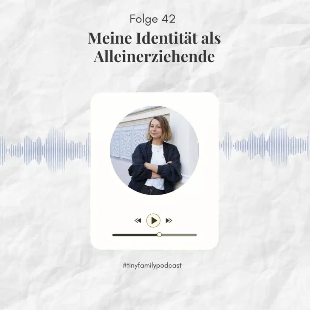 42: Meine Identität als Alleinerziehende