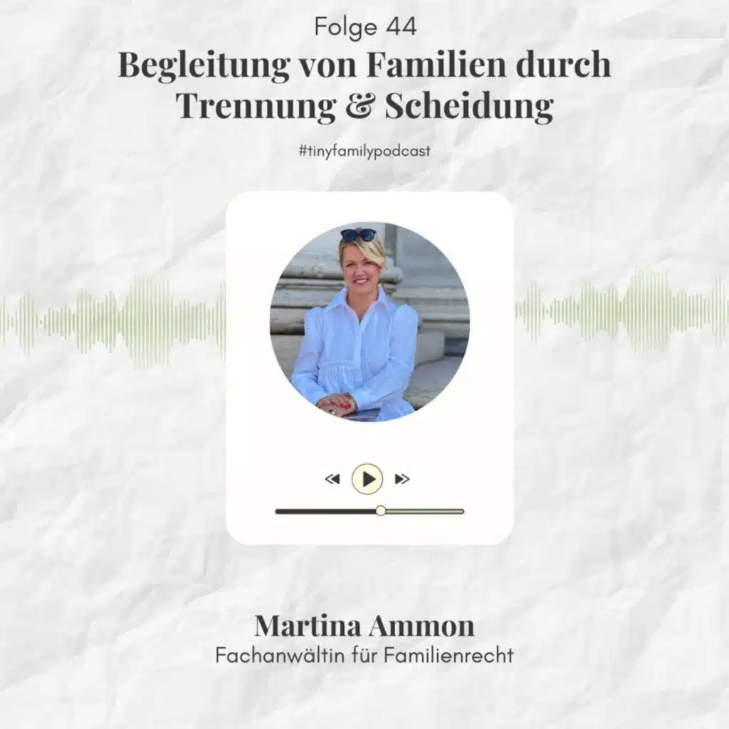 44: Begleitung von Familien durch Scheidung & Trennung - Expertinneninterview mit Fachanwältin Martina Ammon