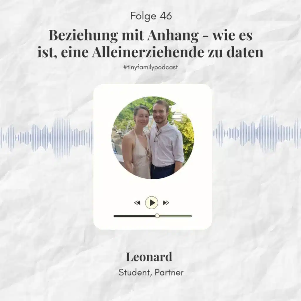 46: Beziehung mit Anhang - wie es ist, eine Alleinerziehende zu Daten - mit Leonard