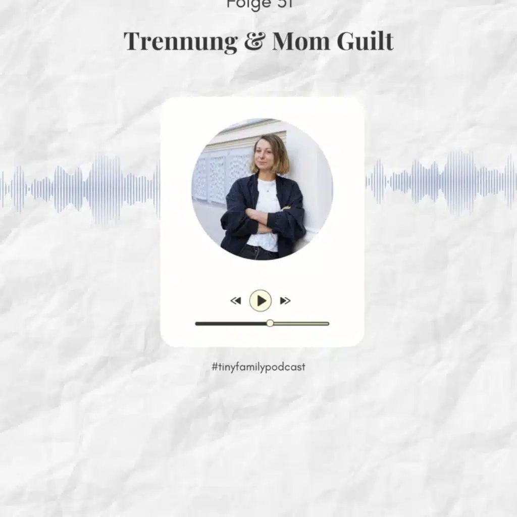 51: Trennung & Mom Guilt