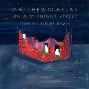 On A Midnight Street (Foreign Fields Remix)