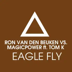 Eagle Fly (feat. Tom K.) [Dub Mix] [feat. Ron Van Den Beuken]