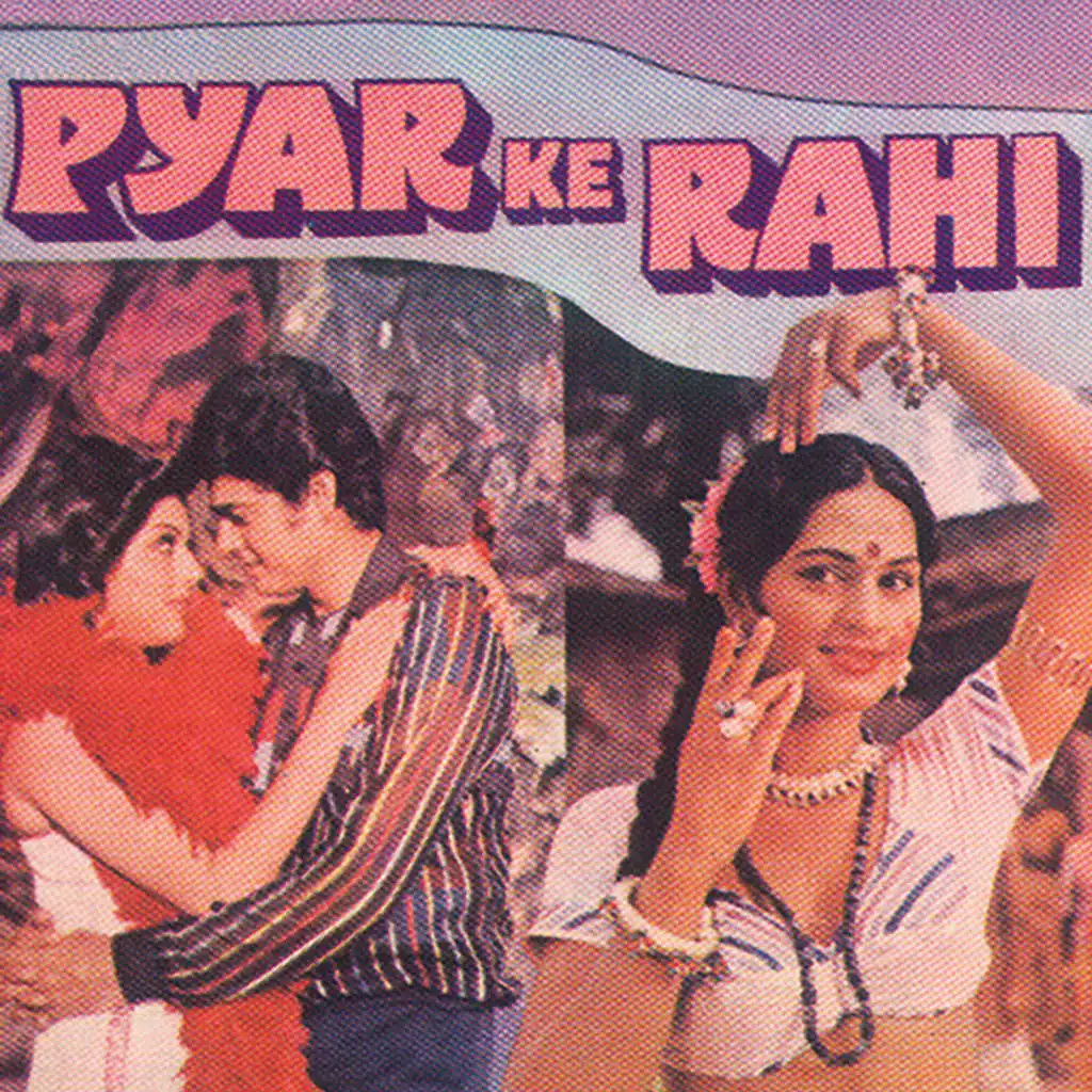 Pyar Ke Rahi (Original Motion Picture Soundtrack)