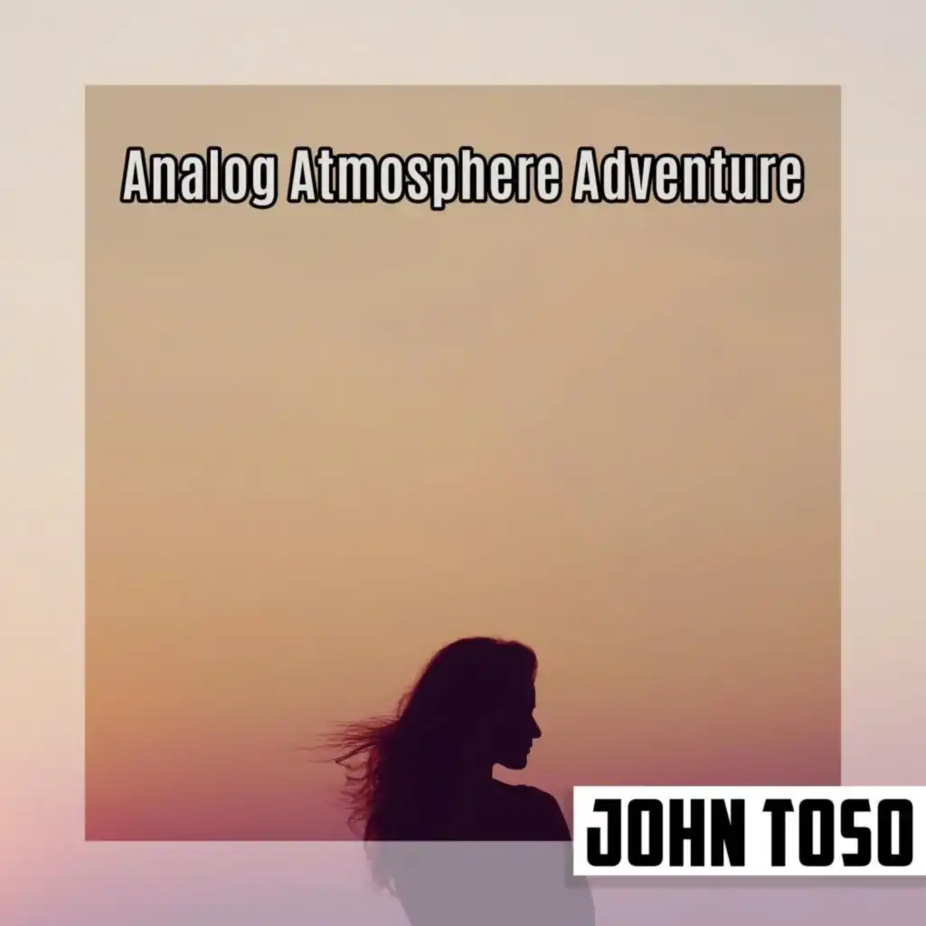 Analog Atmosphere Adventure