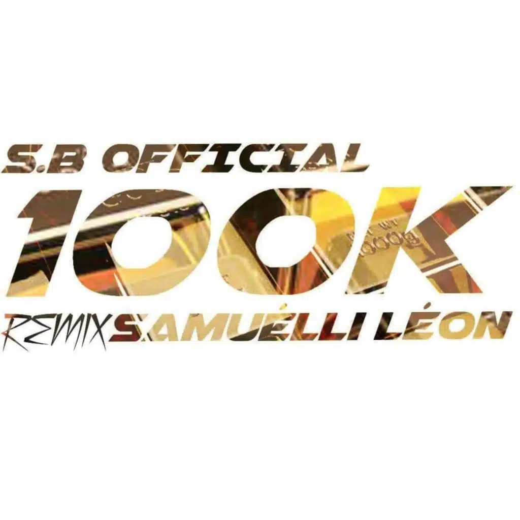 100K (feat. Samuélli Léon) (REMIX)