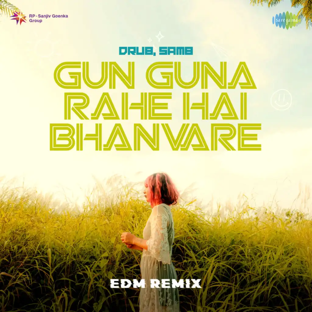 Gun Guna Rahe Hai Bhanvare (EDM Remix)