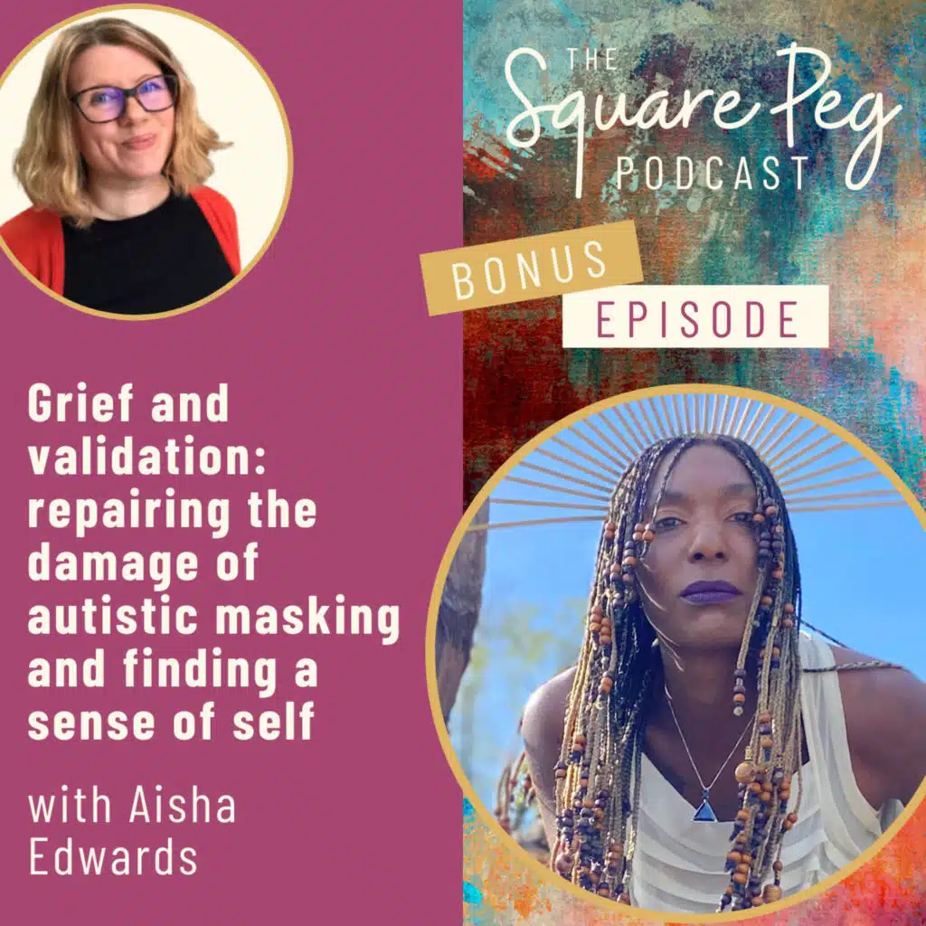 80. Bonus: Grief and validation: repairing the damage of autistic masking and finding a sense of self