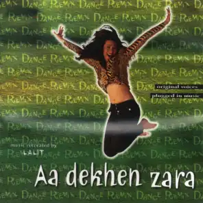 Aa Dekhen Zara (Remix) [feat. Lalit]