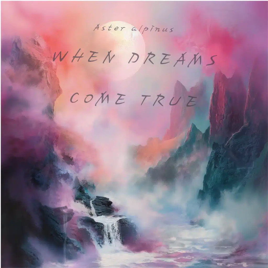 When Dreams Come True