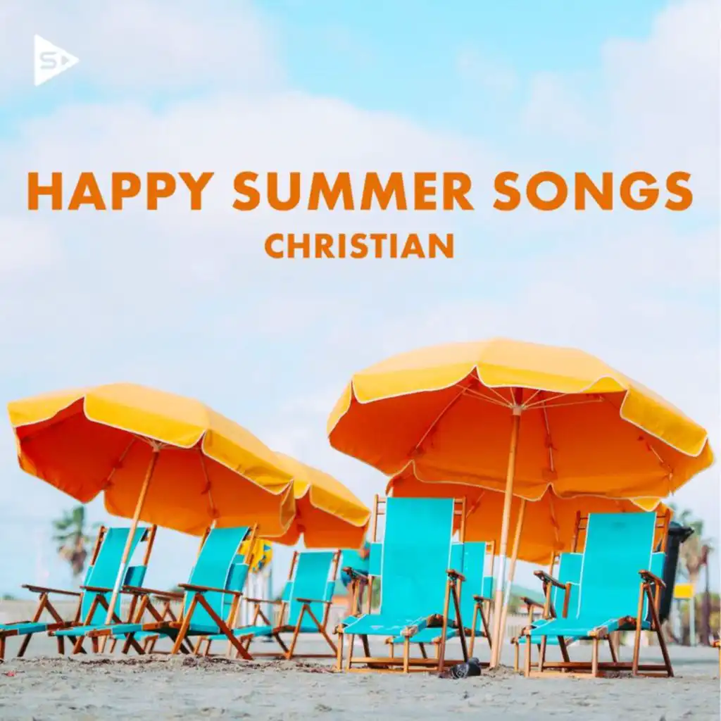 Happy Summer Songs 2023: Christian