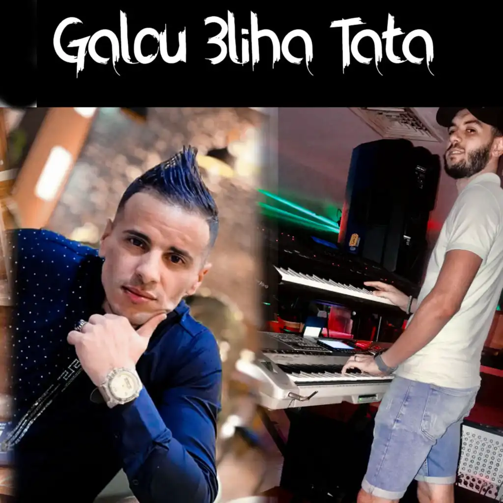 Galou 3LIHA Tata (feat. Chokri Hadjadj)