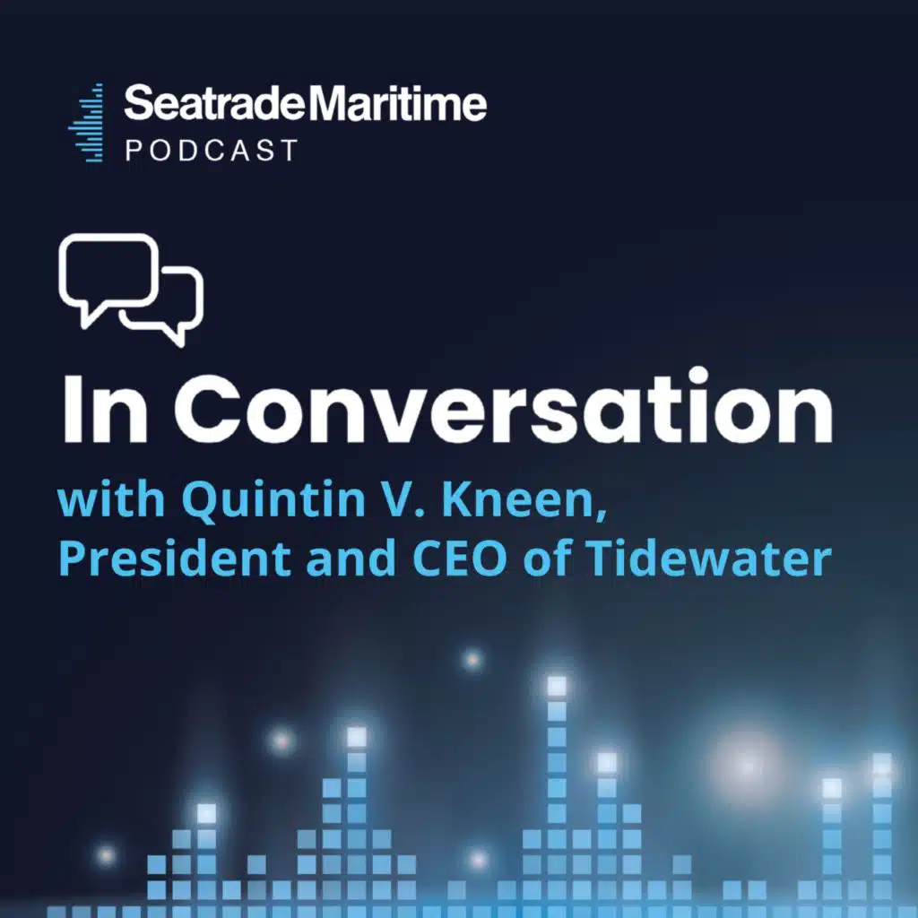 In Conversation with Quintin V. Kneen, President & CEO of Tidewater