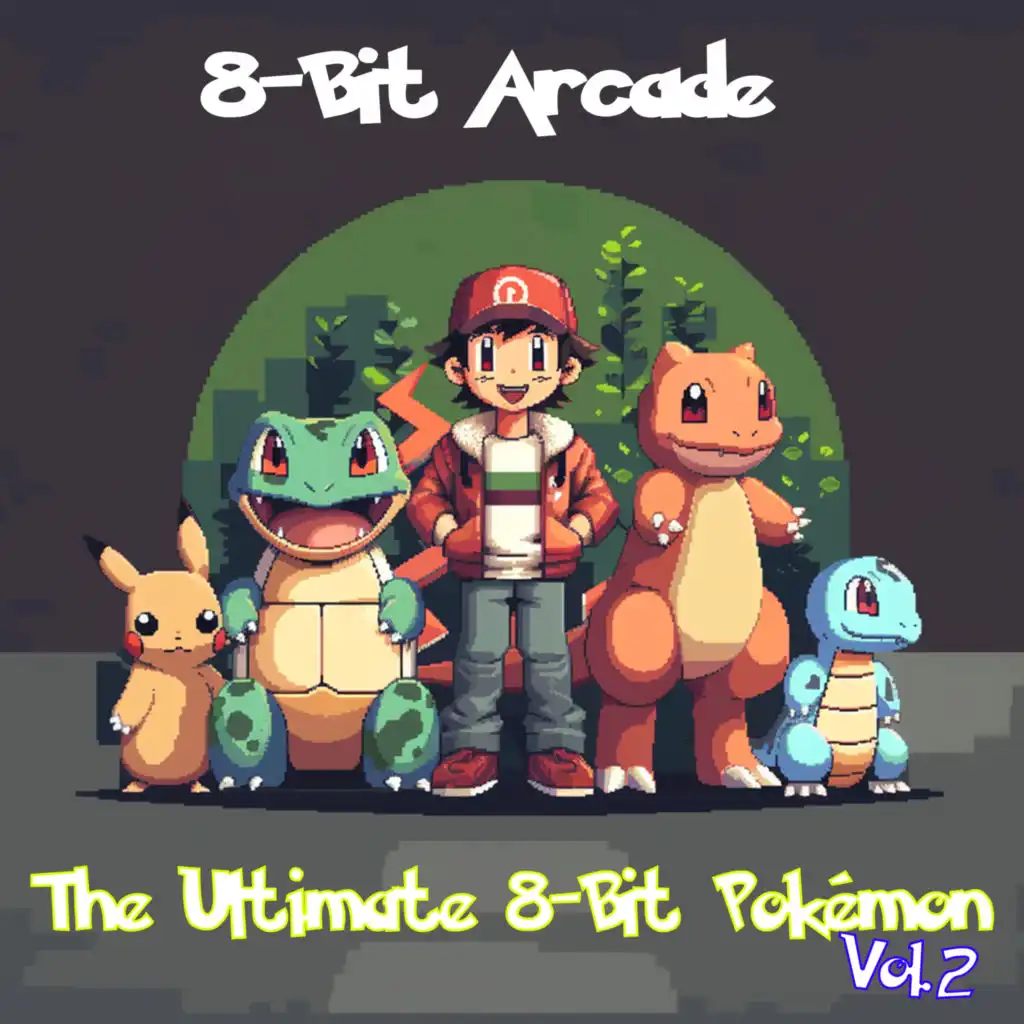 The Ultimate 8-Bit Pokémon Themes, Vol. 2