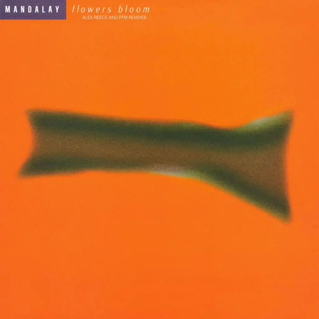 Flowers Bloom (Remixed By Alex Reece And PFM)