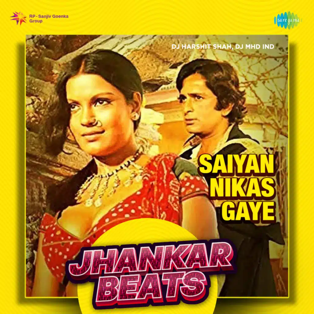 Saiyan Nikas Gaye (Jhankar Beats) [feat. DJ Harshit Shah & DJ MHD IND]