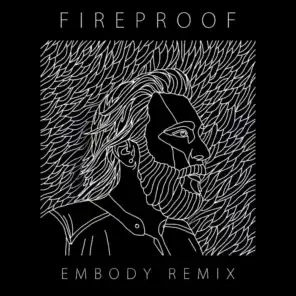 Fireproof (Embody Remix)