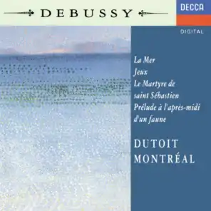 Debussy: La Mer; Jeux; Prélude à l'après-midi d'un faune; Le Martyre de Saint Sébastien (Symphonic Fragments)