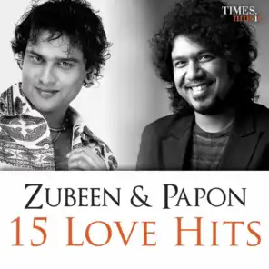 Zubeen & Papon - 15 Love Hits