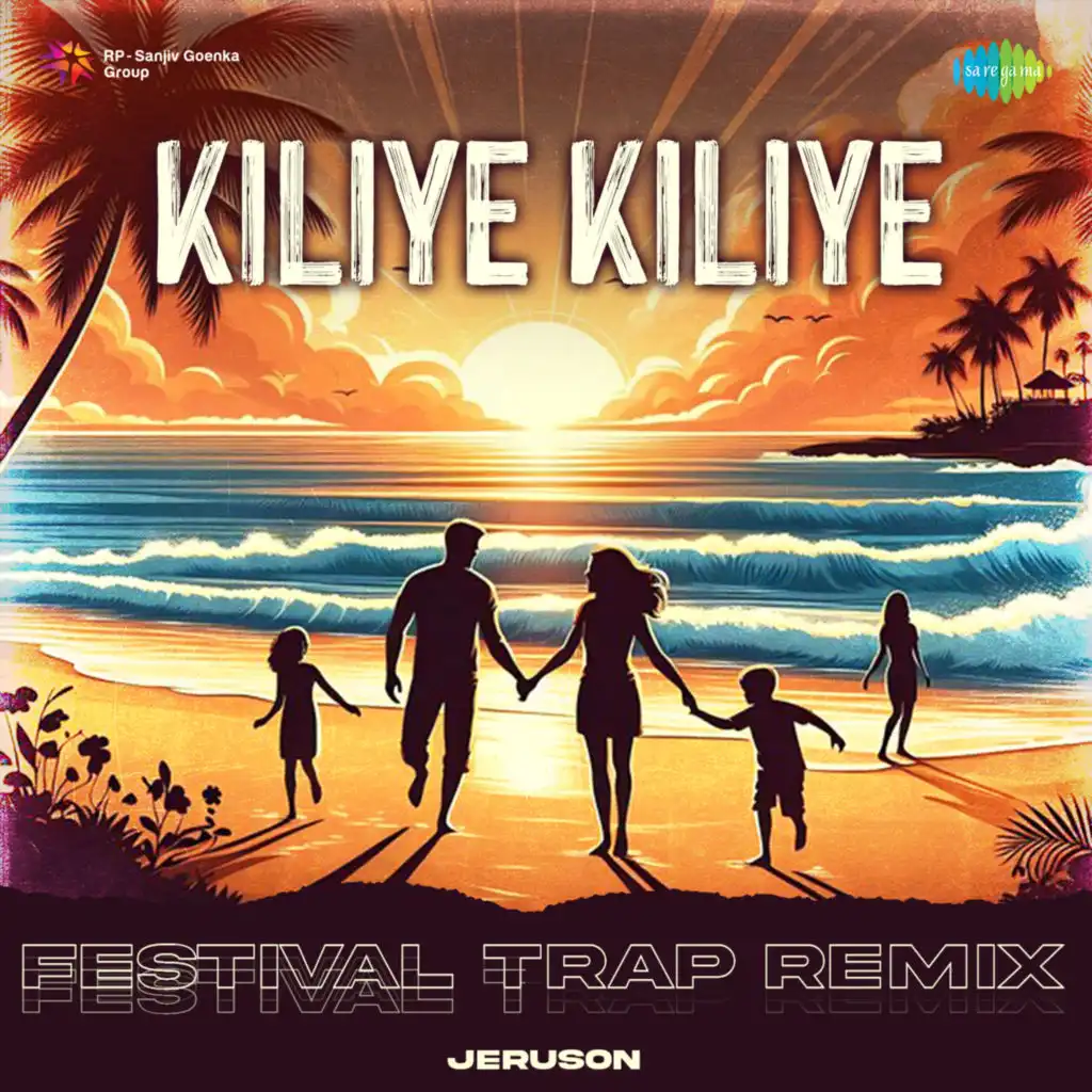 Kiliye Kiliye (Festival Trap Remix) [feat. Jeruson]