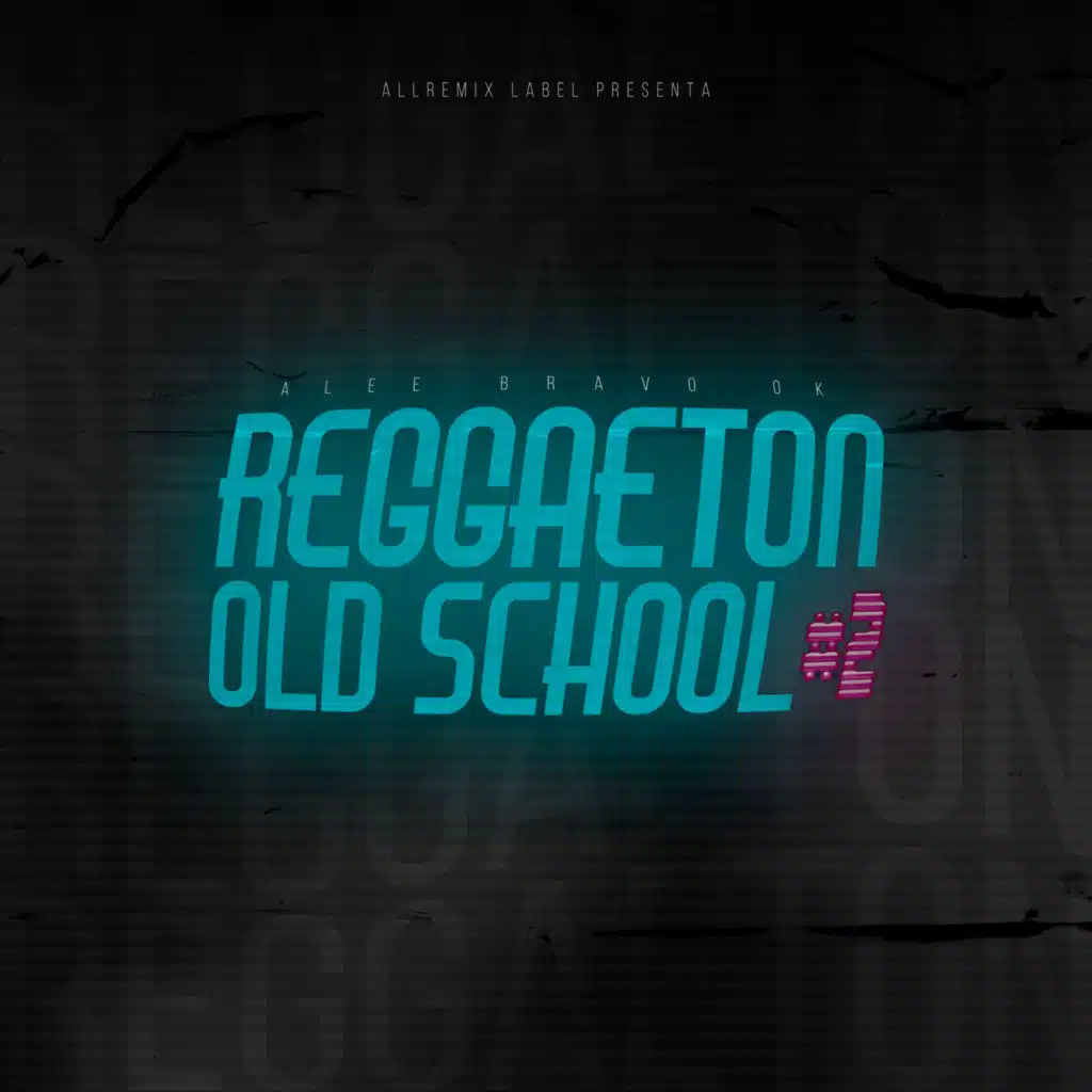 Reggaeton Old School, Vol 2 (Remix)
