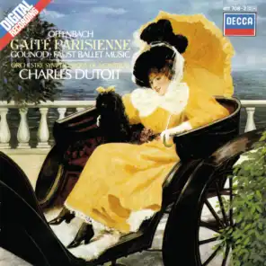 Offenbach: Gaîté Parisienne / Gounod: Ballet Music from Faust