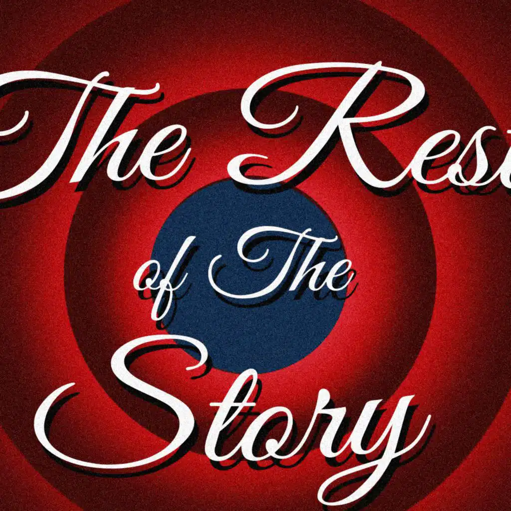 The Rest Of The Story, Summer 2021