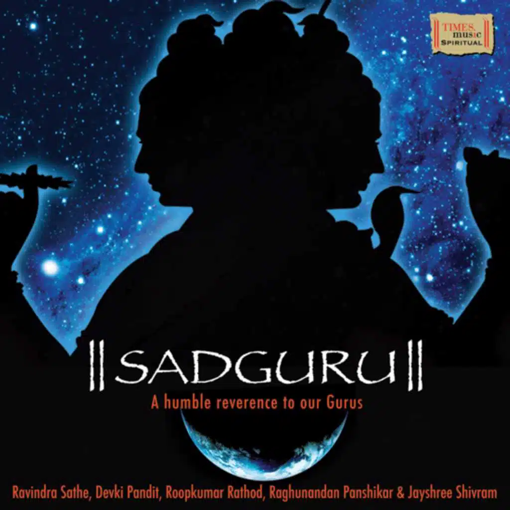 Sadguru a Humble Reverence to our Guru