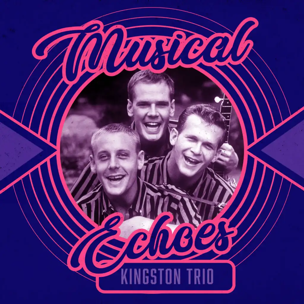 Musical Echoes of The Kingston Trio