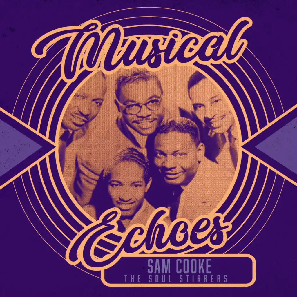 Musical Echoes of Sam Cooke and the Soul Stirrers