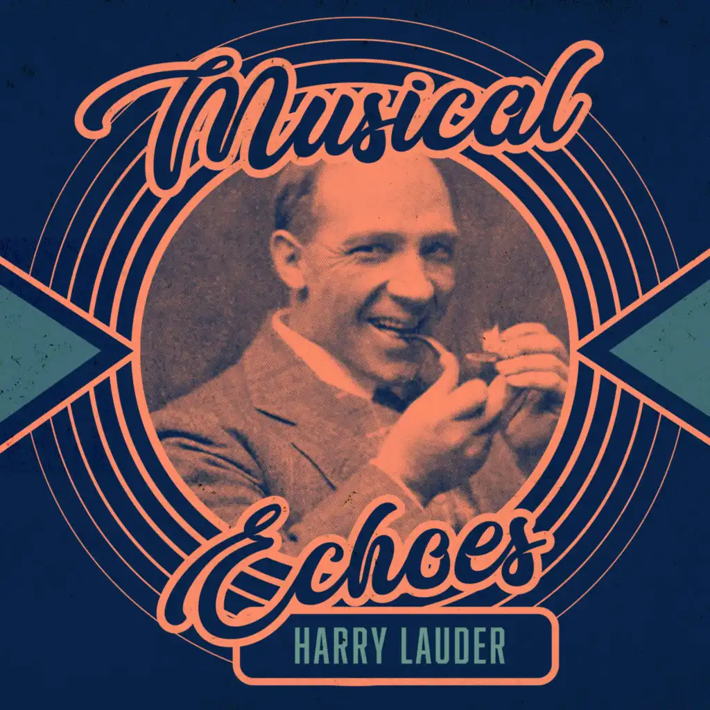 Musical Echoes of Harry Lauder