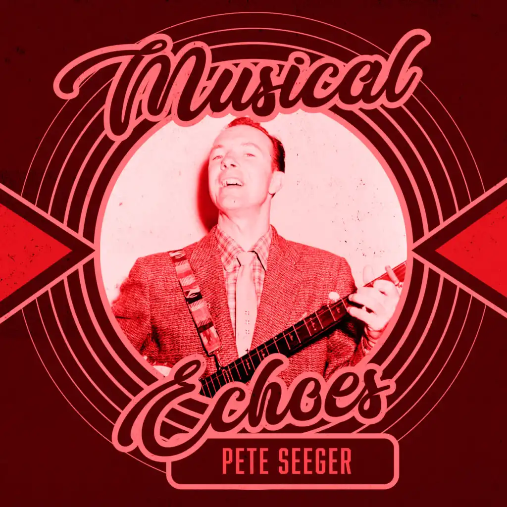 Musical Echoes of Pete Seeger