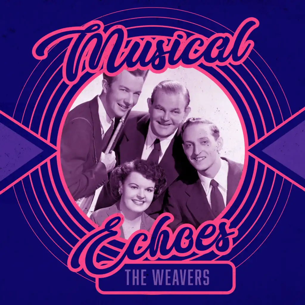 Musical Echoes of the Weavers