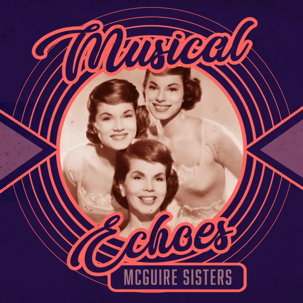 Musical Echoes of The Mcguire Sisters