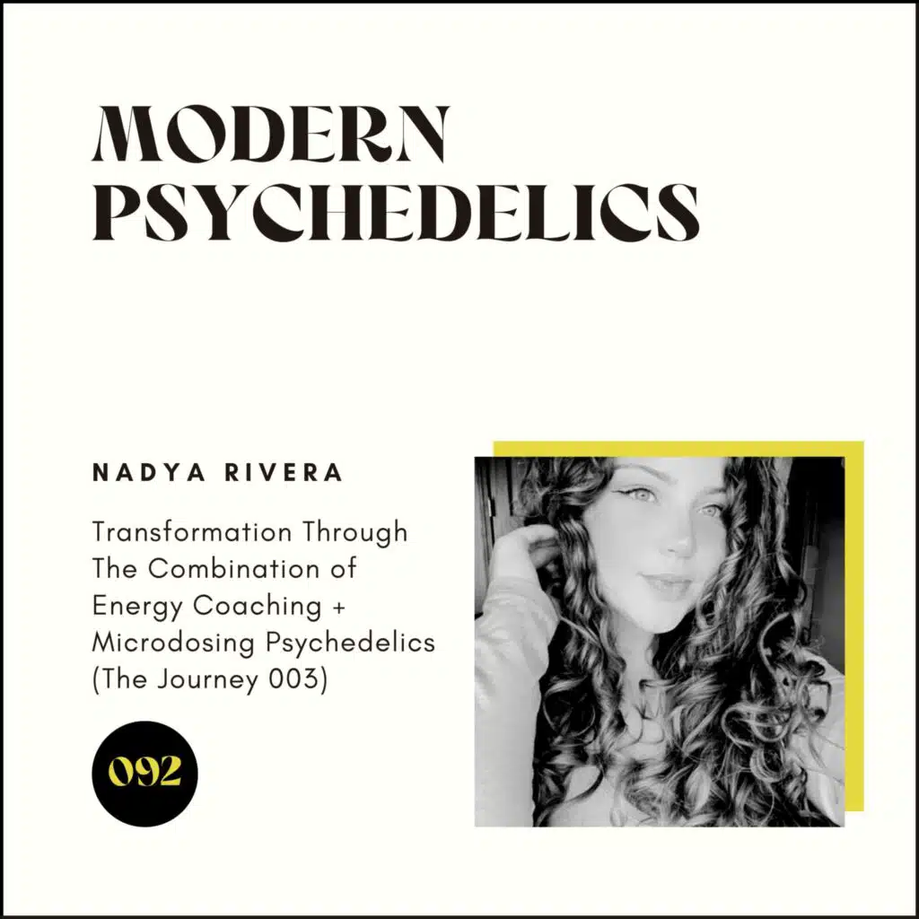092 | Transformation Through the Combination of Energy Coaching + Microdosing Psychedelics (The Journey 003)