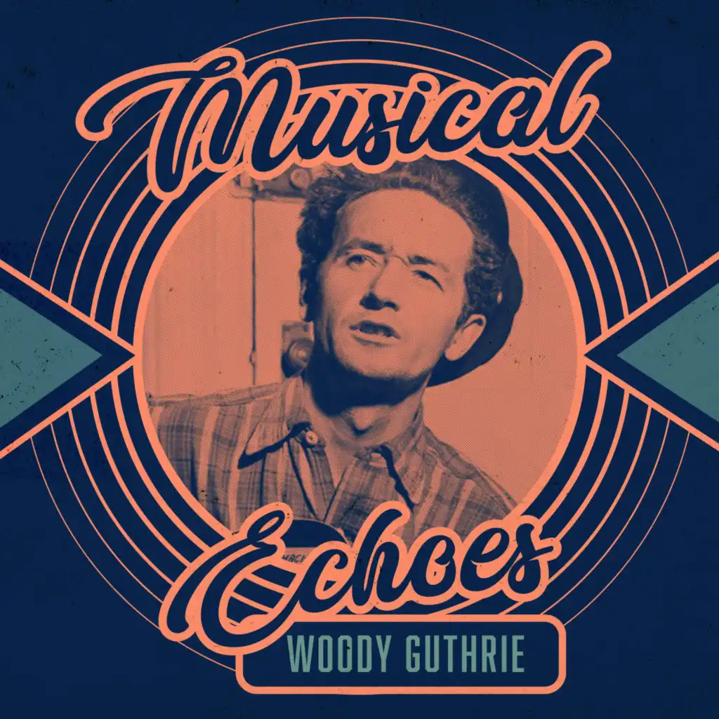 Musical Echoes of Woody Guthrie
