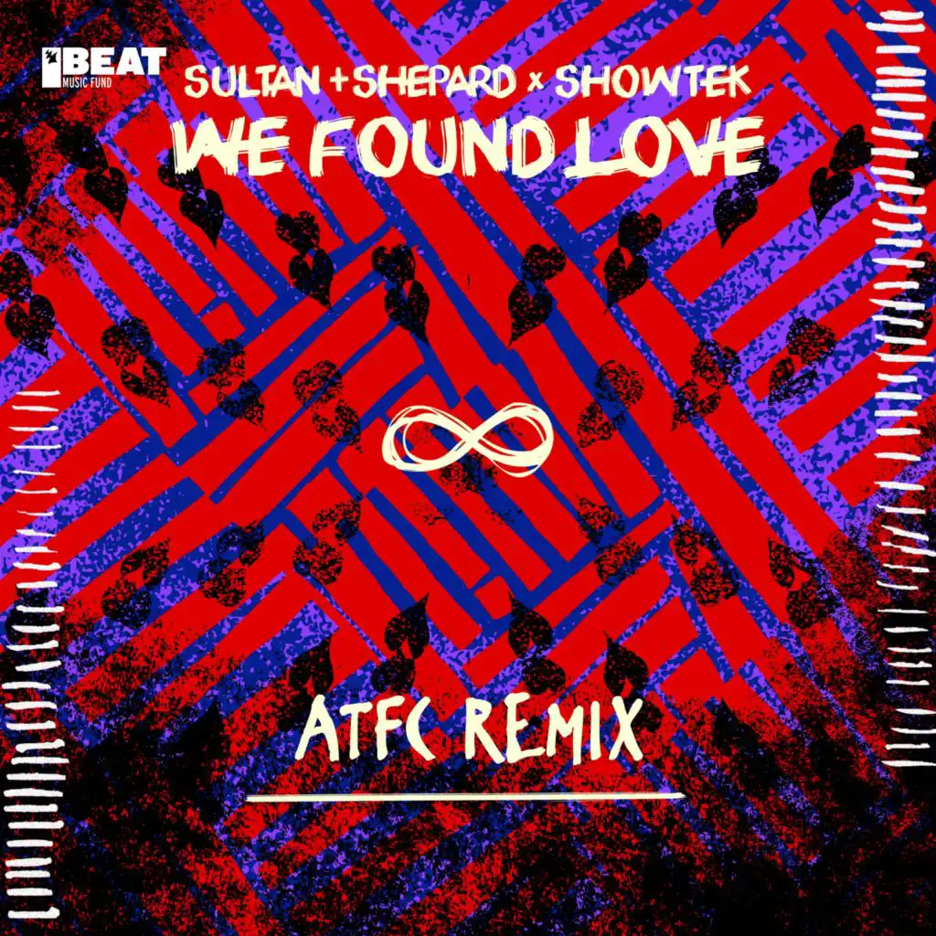 We Found Love (ATFC Extended Remix)