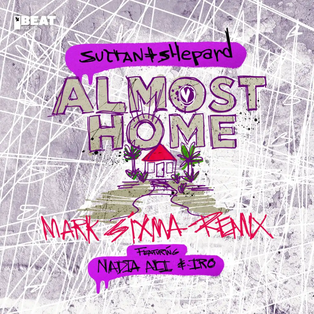 Almost Home (Mark Sixma Remix) [feat. Nadia Ali & IRO]