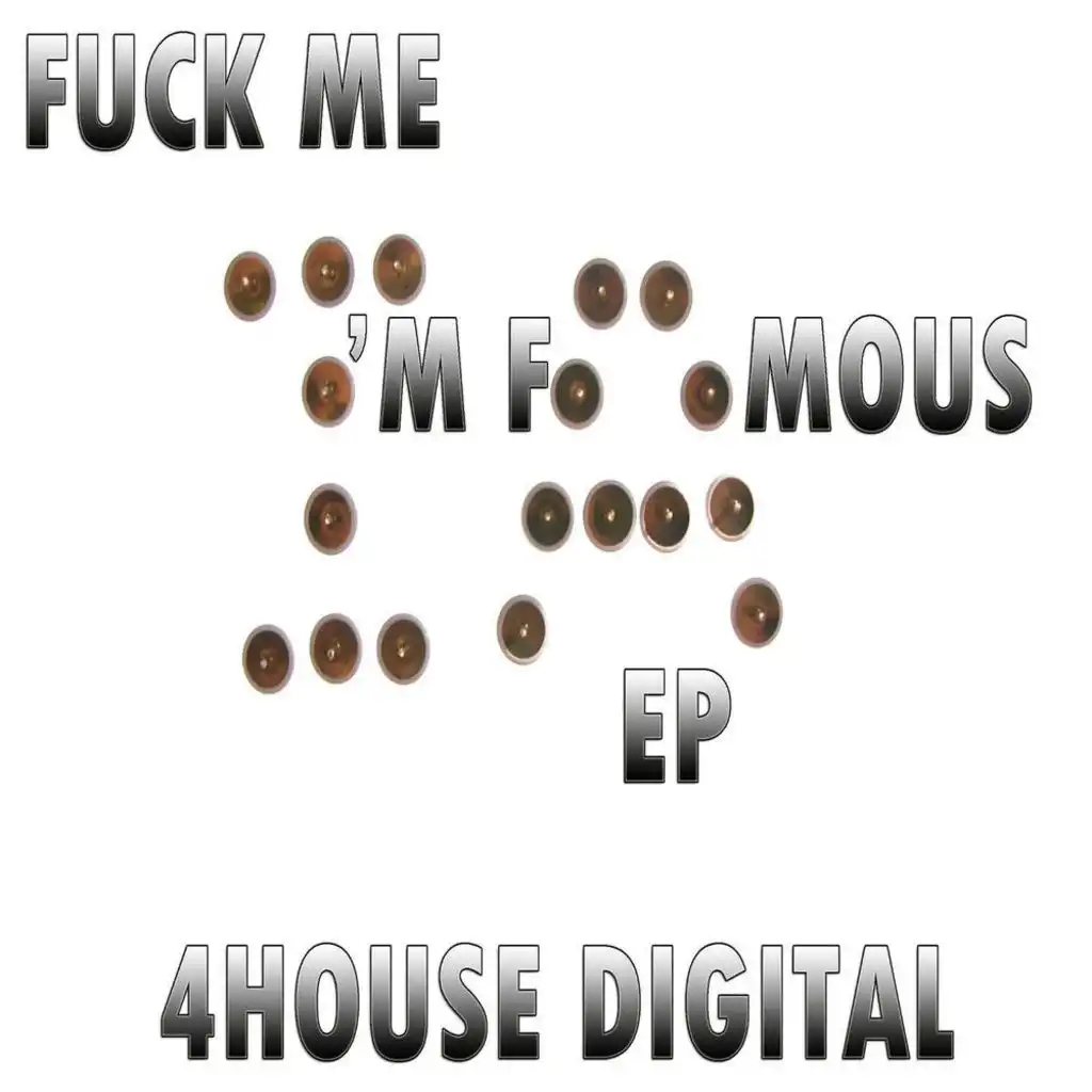 Fuck Me I'm Famous EP