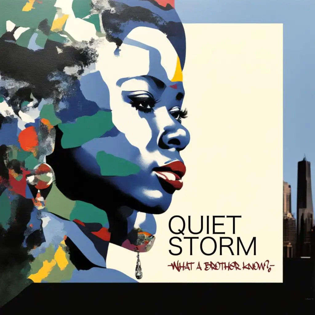 Quiet Storm -What a brother know?-