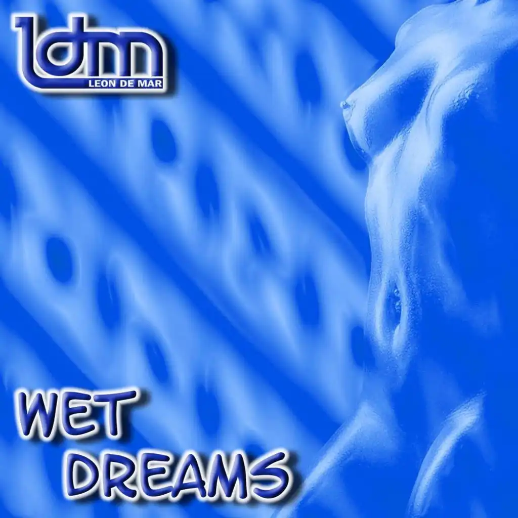 Wet Dreams (Original Mix)