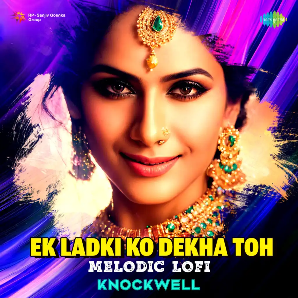 Ek Ladki Ko Dekha Toh (Melodic LoFi) [feat. Knockwell]