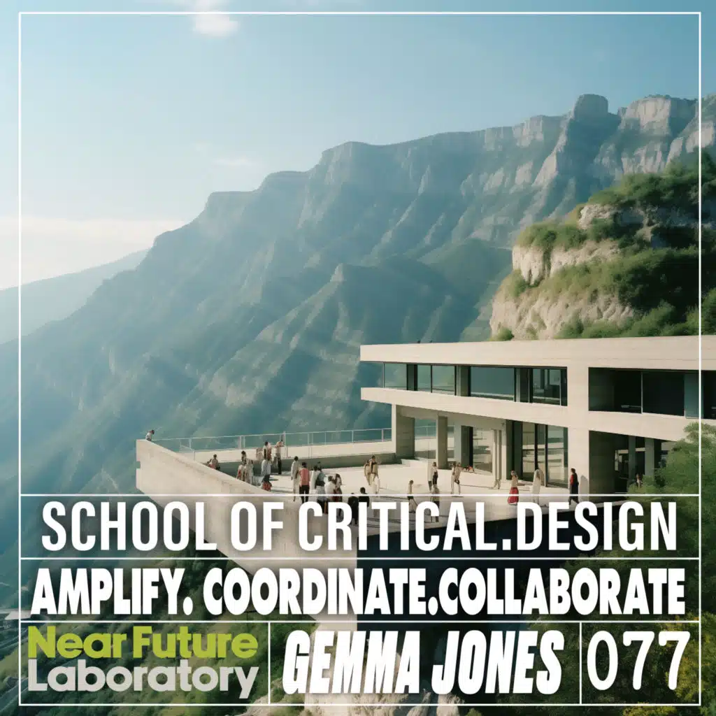 N°077 - Gemma Jones & School of Critical Design