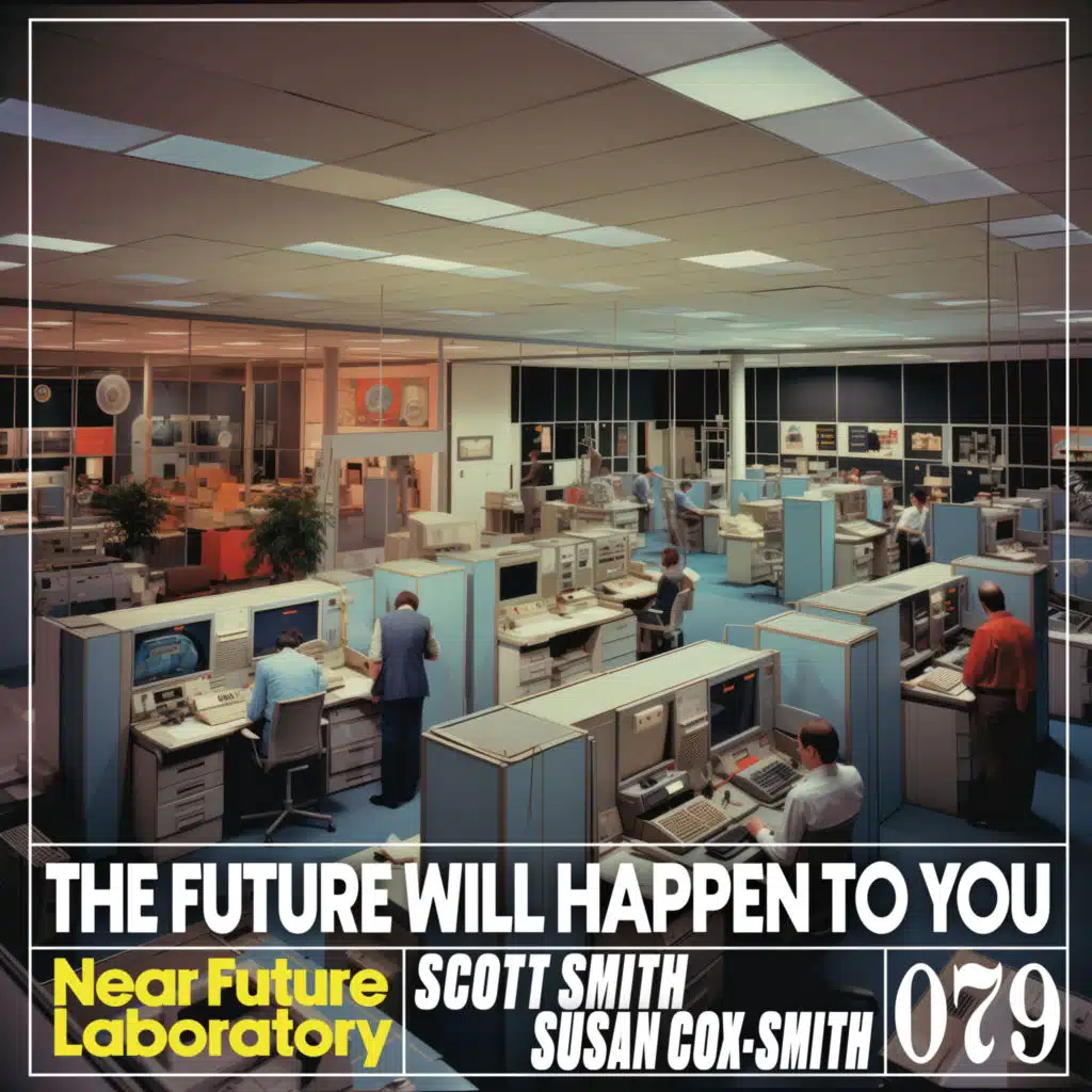 N°079 - The Future Will Happen To You with Scott Smith and Susan Cox-Smith