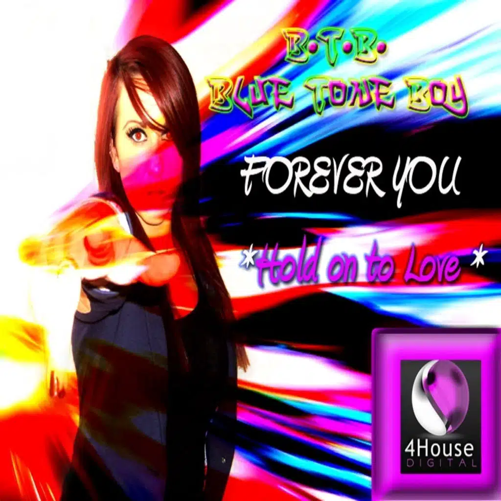 Forever You (Hold On To Love Mix)