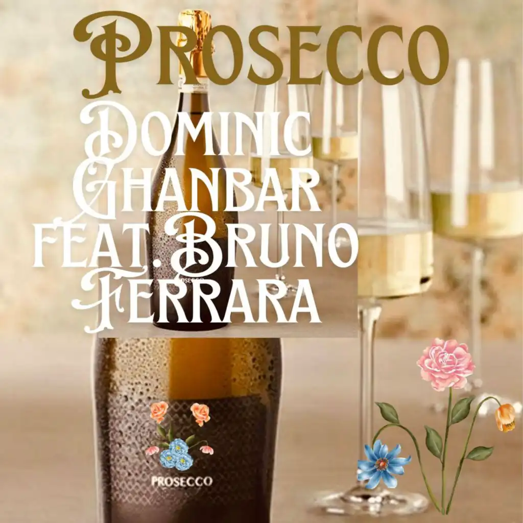 Prosecco (Single Edit) [feat. Dominic Ghanbar]