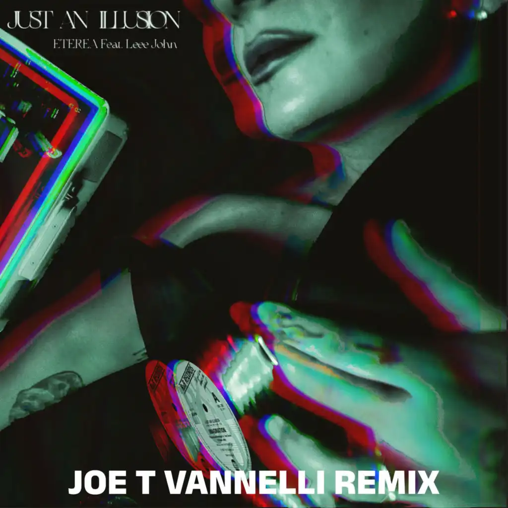 Just an Illusion (Joe T Vannelli Club Remix) [feat. Leee John]